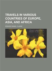 Travels in various countries of Europe, Asia, and Africa,1150052988,9781150052989