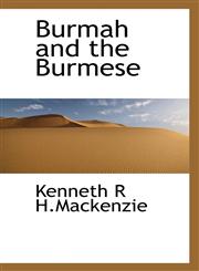 Burmah and the Burmese,1117708888,9781117708881