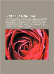 British karateka Guy Ritchie, Lewis Hamilton, Lee Hasdell, Charlotte Church, Bear Grylls, Emma Bunton, Brian Sterling-Vete, Dominic Raab,1155734785,9781155734781
