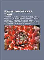 Geography of Cape Town Cape of Good Hope, Biodiversity of Cape Town, Fish Hoek Valley, Miller's Point, Western Cape, Cape Point,1156968194,9781156968192