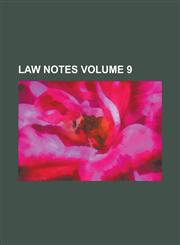 Law notes Volume 9,1236817117,9781236817112