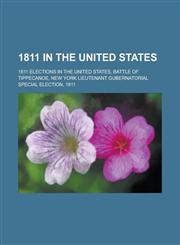 1811 in the United States Battle of Tippecanoe,,1156033349,9781156033340