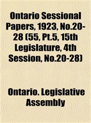 Ontario Sessional Papers, 1923, No.20-28 (55, Pt.5, 15th Legislature, 4th Session, No.20-28),1153408740,9781153408745