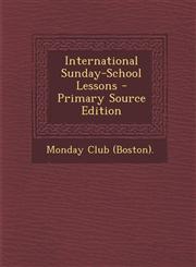 International Sunday-School Lessons - Primary Source Edition,1287944418,9781287944416