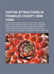Visitor attractions in Franklin County, New York Churches in Franklin County, New York, Historic districts in Franklin County, New York,123312353X,9781233123537
