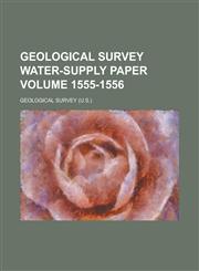 Geological Survey Water-Supply Paper Volume 1555-1556,1234055295,9781234055295