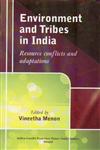 Environment and Tribes in India Resource Conflicts and Adaptations,8180698726,9788180698729