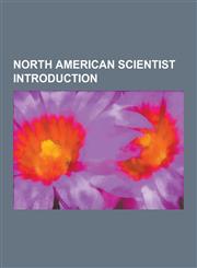 North American Scientist Introduction American Scientist Stubs, Canadian Scientist Stubs, Tamara E. Jernigan, John Volkman, Gholam A. Peyman, Andrew,1230615857,9781230615851