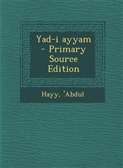 Yad-I Ayyam - Primary Source Edition,1289665567,9781289665562