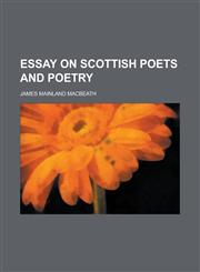 Essay on Scottish Poets and Poetry,1236991354,9781236991355