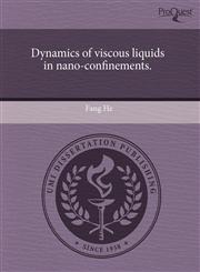 Dynamics of viscous liquids in nano-confinements.,1243461934,9781243461933