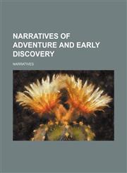 Narratives of Adventure and Early Discovery,1150029803,9781150029806