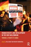 Human Rights and Development in the New Millennium Towards a Theory of Change,0415527309,9780415527309