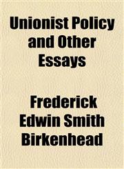 Unionist Policy and Other Essays,1152093428,9781152093423