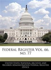Federal Register Vol. 66, no. 77,1240644647,9781240644643