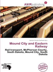 Mound City and Eastern Railway,6137126056,9786137126059
