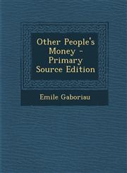 Other People's Money - Primary Source Edition,1294523708,9781294523703