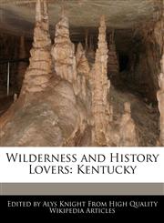 Wilderness and History Lovers Kentucky,1117578178,9781117578170