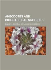 Anecdotes and Biographical Sketches,1154610195,9781154610192