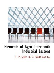 Elements of Agriculture with Industrial Lessons,1140491067,9781140491064