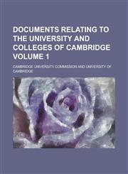 Documents Relating to the University and Colleges of Cambridge Volume 1,1155068882,9781155068886
