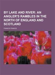 By Lake and River,1230366490,9781230366494