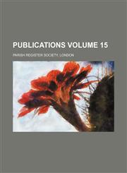 Publications Volume 15,1151432695,9781151432698