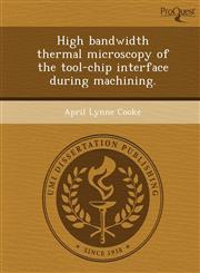 High bandwidth thermal microscopy of the tool-chip interface during machining.,1248986229,9781248986226
