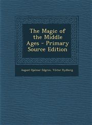 Magic of the Middle Ages,1289400903,9781289400903