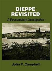 Dieppe Revisited A Documentary Investigation,0714634964,9780714634968