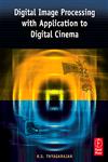 Digital Image Processing with Application to Digital Cinema,0240807294,9780240807294