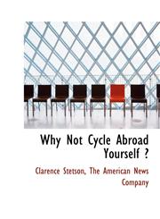 Why Not Cycle Abroad Yourself ?,1140479601,9781140479604