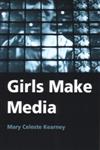 Girls Make Media,0415972787,9780415972789