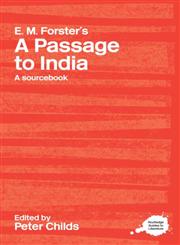 E.M. Forster's A Passage to India: A Sourcebook (Routledge Literary Sourcebooks),0415238234,9780415238236