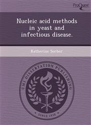 Nucleic acid methods in yeast and infectious disease.,1244725757,9781244725751