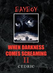 When Darkness Comes Screaming II,143635174X,9781436351744