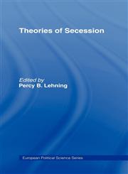 Theories of Secession,041517192X,9780415171922