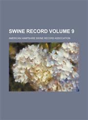 Swine record Volume 9,1130734706,9781130734706