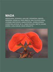 Mada Aksesuarai, Apranga, Avalynė, Dizaineriai, Mados renginiai, Modeliai, Parfumerija, Malcolm McLaren, Vivienne Westwood, Gwen Stefani,1232981281,9781232981282