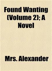 Found Wanting (Volume 2); A Novel,1154979253,9781154979251