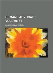 Humane Advocate Volume 11,1153491532,9781153491532