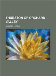 Thurston of Orchard Valley,1153817969,9781153817967