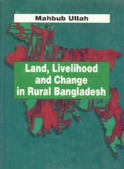 Land Livelihood and Change in Rural Bangladesh,9840513672,9789840513673