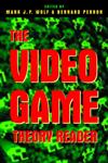 The Video Game Theory Reader,0415965799,9780415965798