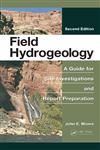Field Hydrogeology A Guide for Site Investigations and Report Preparation, Second Edition,1439841241,9781439841242