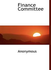 Finance Committee,1140128922,9781140128922