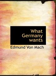What Germany wants,1116686104,9781116686104