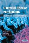 Bacterial Disease Mechanisms An Introduction to Cellular Microbiology,052179689X,9780521796897