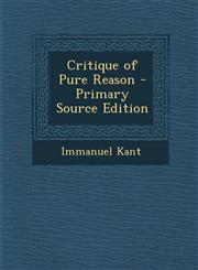 Critique of Pure Reason - Primary Source Edition,1294596144,9781294596141