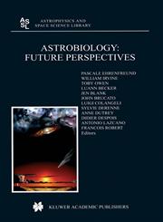 Astrobiology Future Perspectives,1402025874,9781402025877